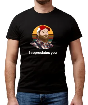 I Appreciates You Black T-Shirt