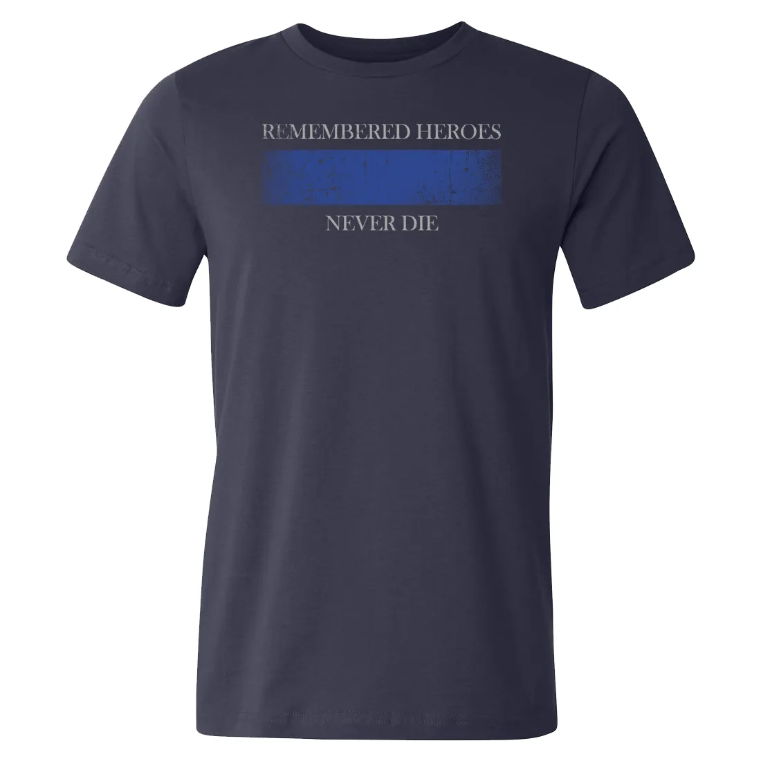 LEO Remembered Heroes Never Die Tee