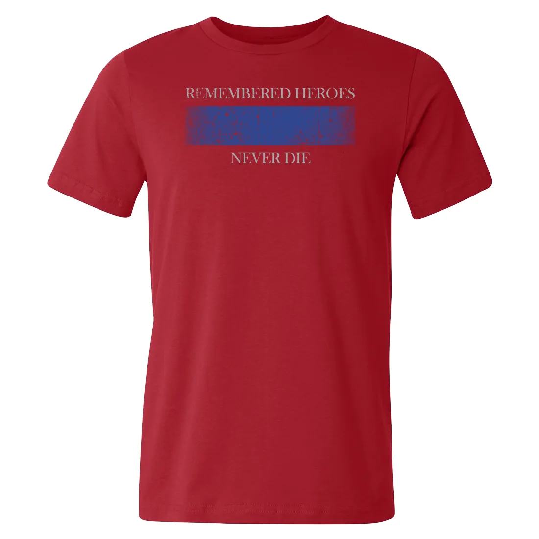 LEO Remembered Heroes Never Die Tee