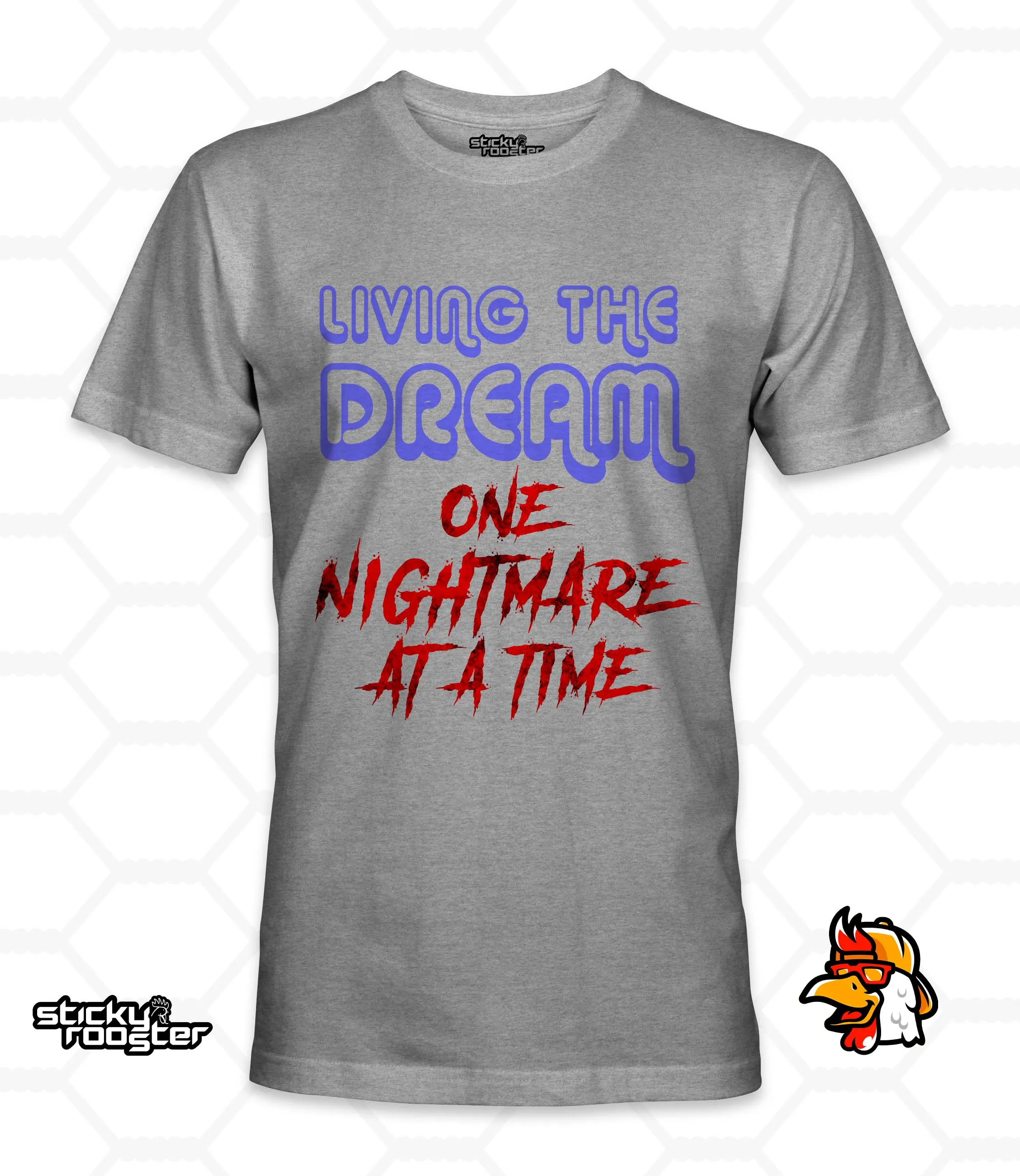 Living The Dream, One Nightmare At A Time shirt