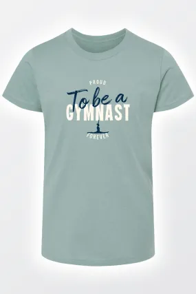 Proud to be a Gymnast forever Unisex T-shirt